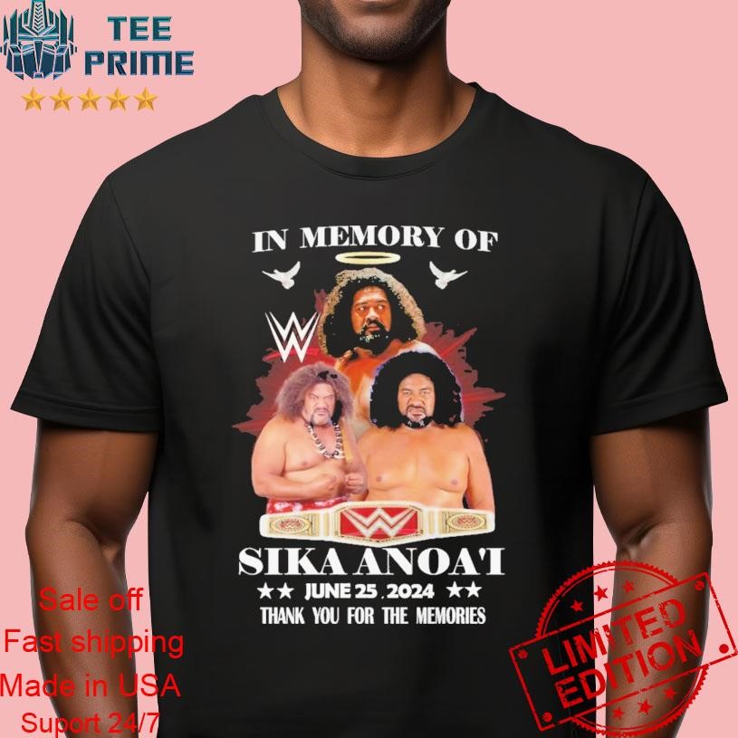 In Memory Of Sika Anoa’i June 25, 2024 Thank You For The Memories